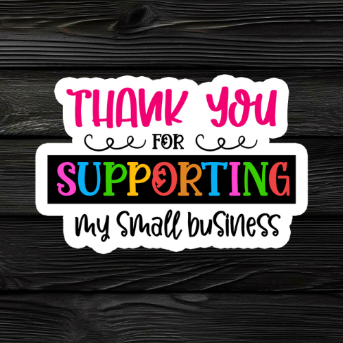Thank You For Supporting Sticker